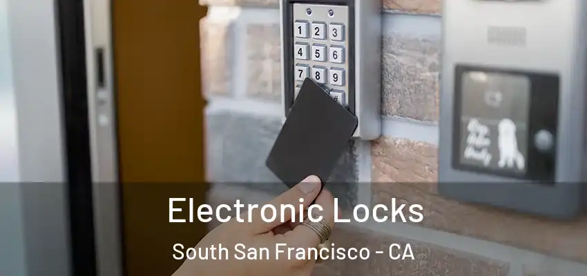  Electronic Locks South San Francisco - CA