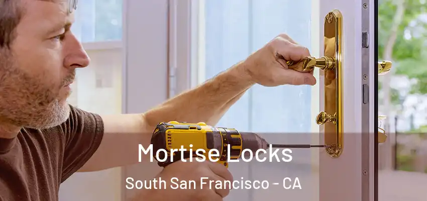  Mortise Locks South San Francisco - CA