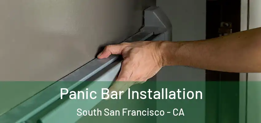  Panic Bar Installation South San Francisco - CA
