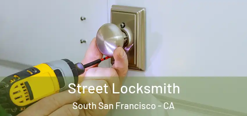  Street Locksmith South San Francisco - CA